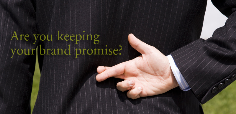 Are you keeping your brand promise?